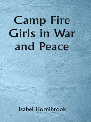 cover image of Camp Fire Girls In War and Peace